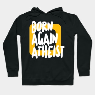 Born Again Atheist - Typographic Design Hoodie